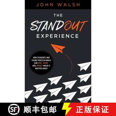 预订 The Standout Experience: How Students and Young Professionals Can Rise, Shine, and Impact When I... [9781544507415]