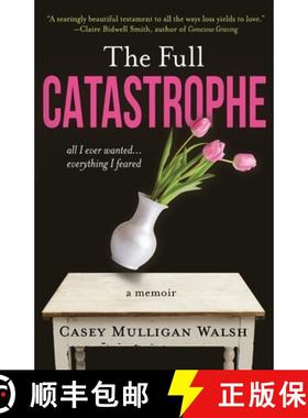 预订 The Full Catastrophe: All I Ever Wanted, Everything I Feared [9798887840413]