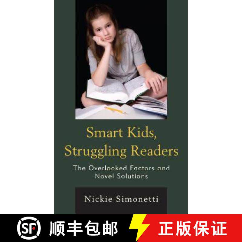 预订 Smart Kids, Struggling Readers : The Overlooked Factors and Novel Solutions [9781475848366]