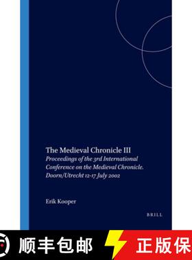预订 The Medieval Chronicle III: Proceedings of the 3rd International Conference on the Medieval Chro... [9789042018341]