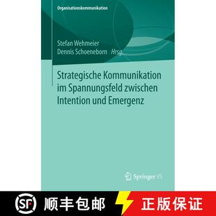 【3-4周达】Strategische Kommunikation im Spannungsfeld zwischen Intention und Emergenz (1. Aufl. 2018) [9783658176334]