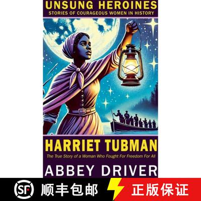 【3-4周达】Harriet Tubman: The True Story of a Woman Who Fought For Freedom For All [9798227373151]
