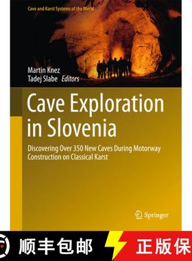 【3-4周达】Cave Exploration in Slovenia: Discovering Over 350 New Caves During Motorway Construction ... [9783319212029]
