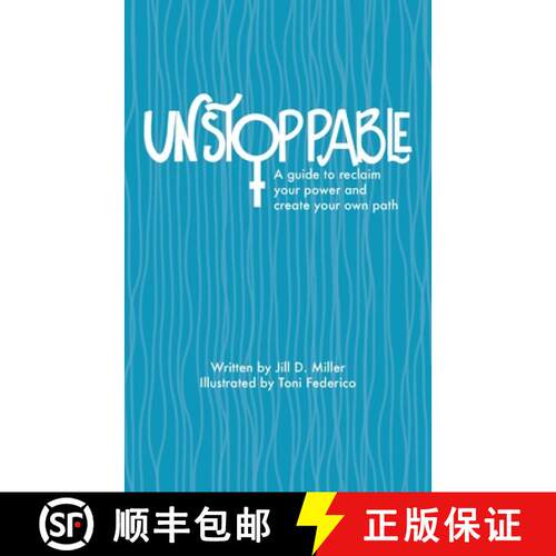 【3-4周达】Unstoppable: A guide to reclaiming power and creating your own path [9798986686325]
