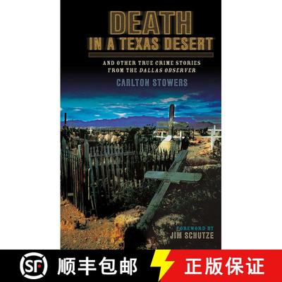 【3-4周达】Death in a Texas Desert : And Other True Crime Stories from The Dallas Observer [9781556229770]
