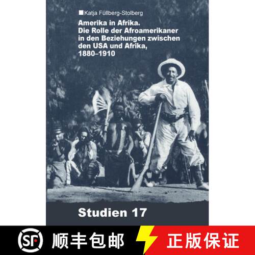 【3-4周达】Amerika in Afrika : Die Rolle Der Afroamerikaner in Den Beziehungen Zwischen Den USA Und A... [9783879976102]
