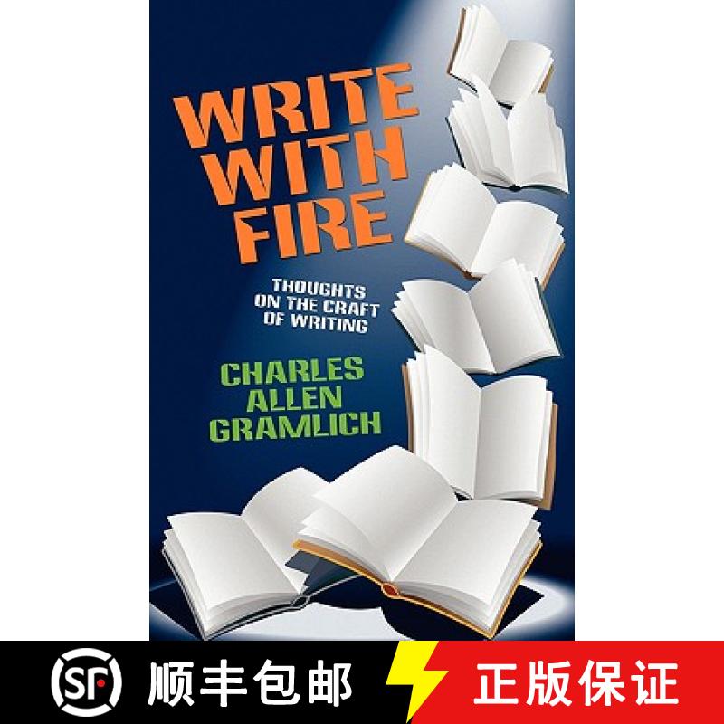 【2-3周达】Write with Fire: Thoughts on the Craft of Writing [9781434403629]