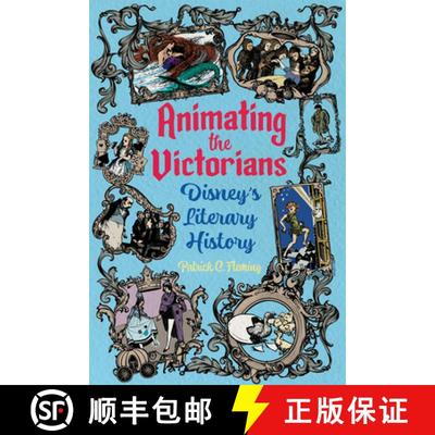 【3-4周达】Animating the Victorians – Disney`s Literary History [9781496855381]