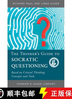 【3-4周达】The Thinker's Guide to The Art of Socratic Questioning [9780944583319]