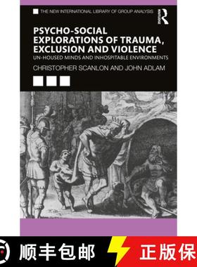 【3-4周达】Psycho-social Explorations of Trauma, Exclusion and Violence: Un-housed Minds and Inhospit... [9781032121130]