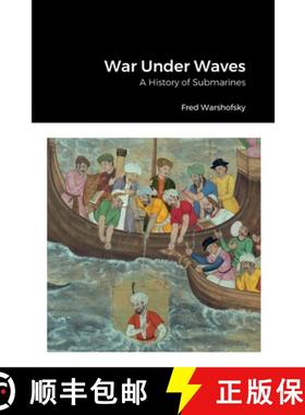 【3-4周达】War Under Waves: A History of Submarines [9781387594399]
