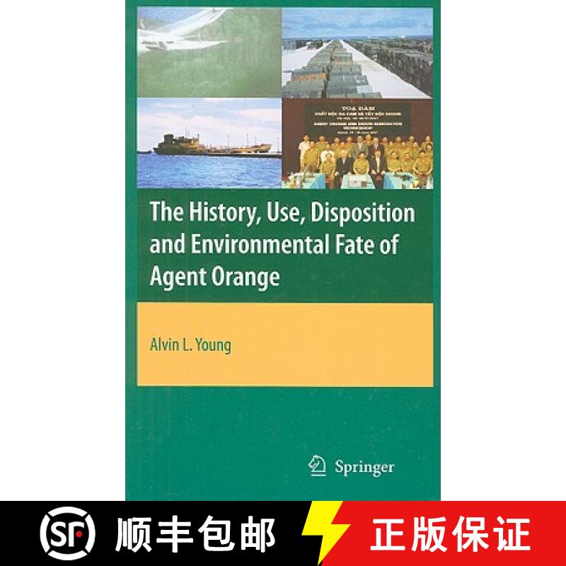 【3-4周达】The History, Use, Disposition and Environmental Fate of Agent Orange [9780387874852]