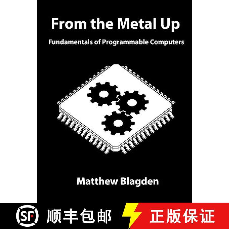 预订 From the Metal Up: Fundamentals of Programmable Computers [9780981280004]