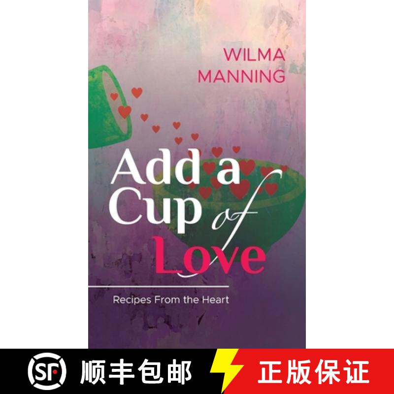 【2-3周达】Add A Cup Of Love: Recipes From the Heart [9780578899909]