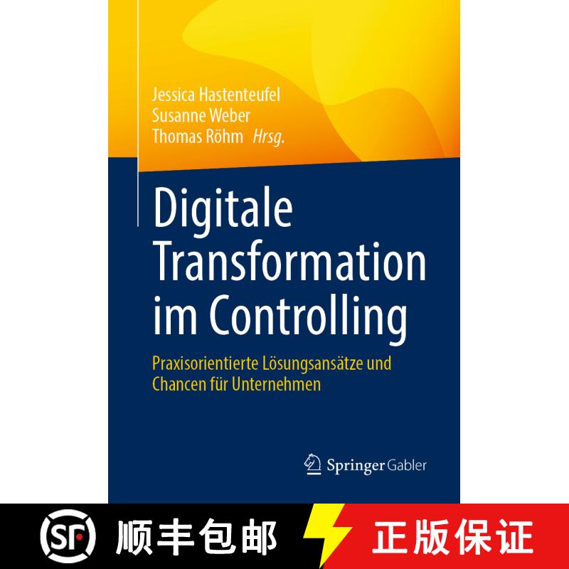 【3-4周达】Digitale Transformation im Controlling: Praxisorientierte Lösungsansätze und Chancen fü... [9783658382247] - 实物图