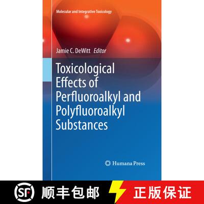 【3-4周达】Toxicological Effects of Perfluoroalkyl and Polyfluoroalkyl Substances [9783319379173]