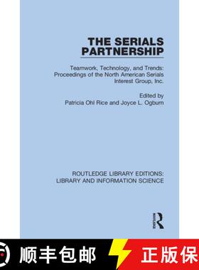 预订 The Serials Partnership: Teamwork, Technology, and Trends : proceedings of the North American Se... [9780367406998]