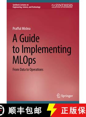 【3-4周达】A Guide to Implementing MLOps : From Data to Operations [9783031820090]