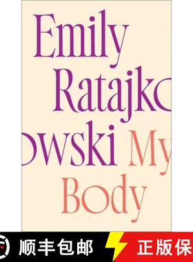 【3-4周达】My Body: Emily Ratajkowski's deeply honest and personal exploration of what it means to be... [9781529415896]
