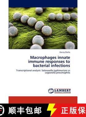预订 Macrophages Innate Immune Responses to Bacterial Infections [9783659289255]