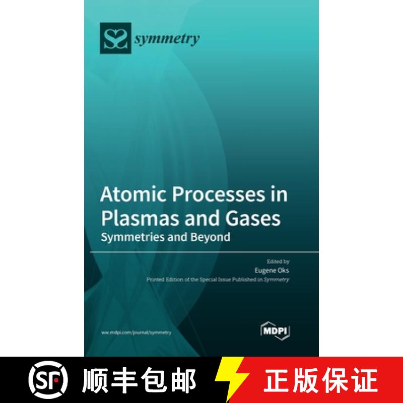 【3-4周达】Atomic Processes in Plasmas and Gases: Symmetries and Beyond [9783036554433]