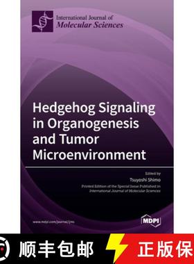 【3-4周达】Hedgehog Signaling in Organogenesis and Tumor Microenvironment [9783039362608]