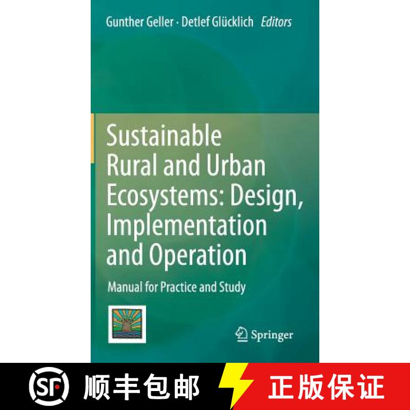 【3-4周达】Sustainable Rural and Urban Ecosystems: Design, Implementation and Operation : Manual for ... [9783642282607]