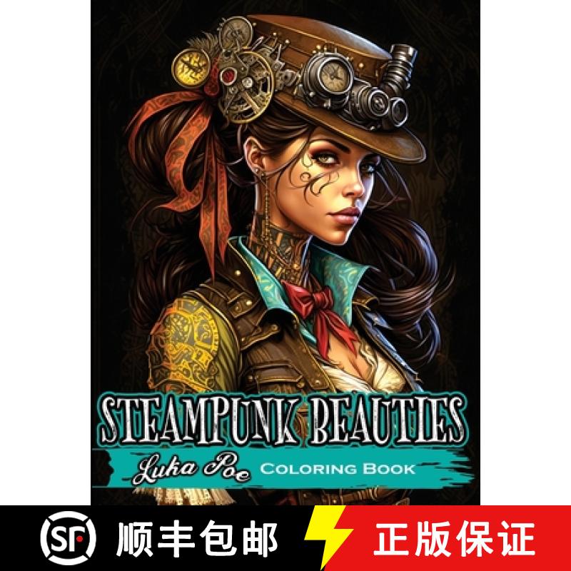 【2-3周达】Coloring Book for Adults Steampunk: Enter a World of Victorian Elegance and Industrial Fan... [9788367484015]