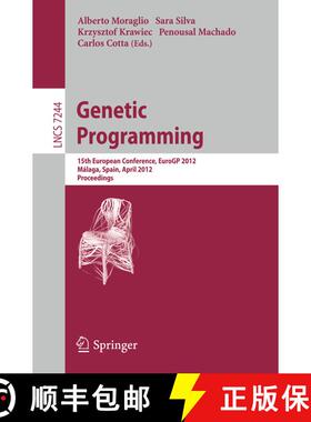 【3-4周达】Genetic Programming: 15th European Conference, EuroGP 2012, Málaga, Spain, April 11-13, 2... [9783642291388]