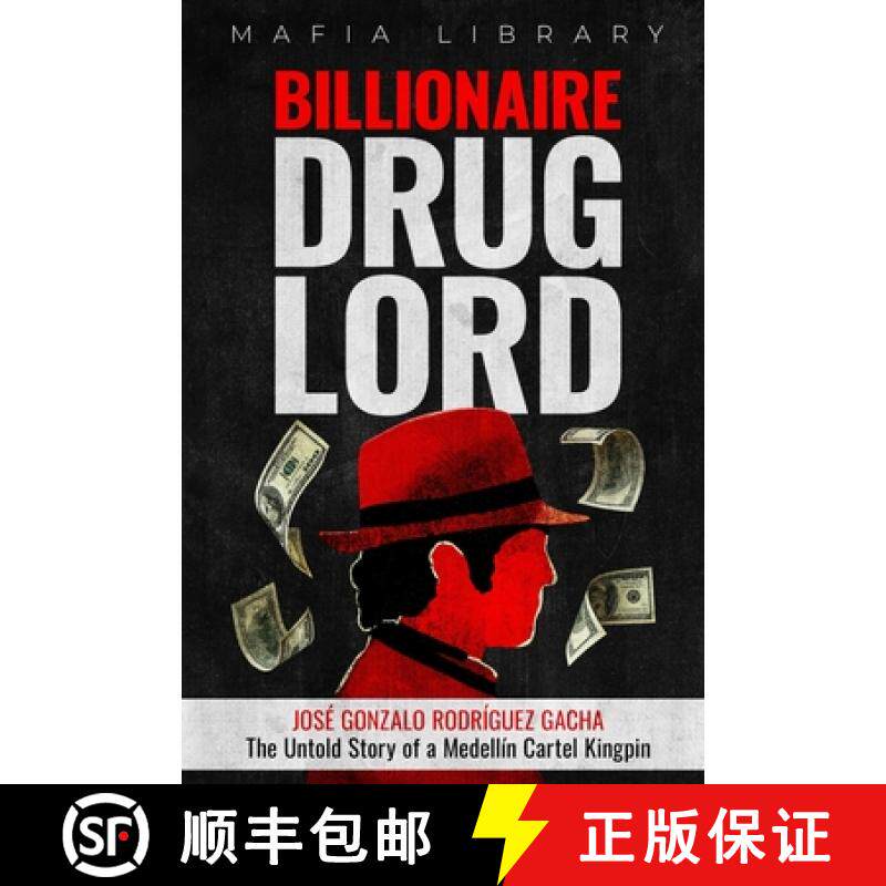 【3-4周达】Billionaire Drug Lord - José Gonzalo Rodríguez Gacha: The Untold Story of a Medellín Ca... [9781917077279]
