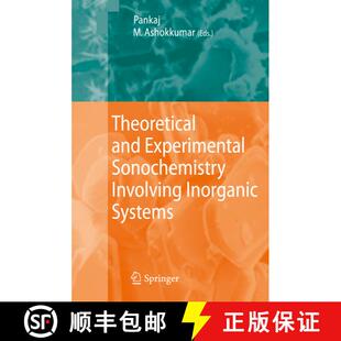 【3-4周达】精装 Theoretical and Experimental Sonochemistry Involving Inorganic Systems [9789048138869]