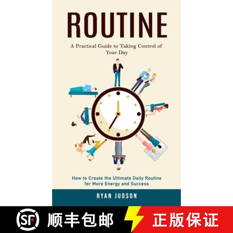 预订 Routine: A Practical Guide to Taking Control of Your Day (How to Create the Ultimate Daily Routi... [9781775261940]