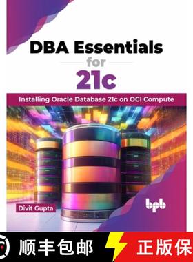 预订 DBA Essentials for 21c: Installing Oracle Database 21c on Oci Compute (English Edition) [9789355516299]