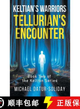 预订 Keltian's Warriors: Tellurian's Encounter: Book Two of the Keltian Series [9781634101684]