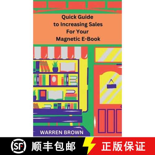 【3-4周达】Quick Guide to Increasing Sales for Your Magnetic E-Book [9798215166345]