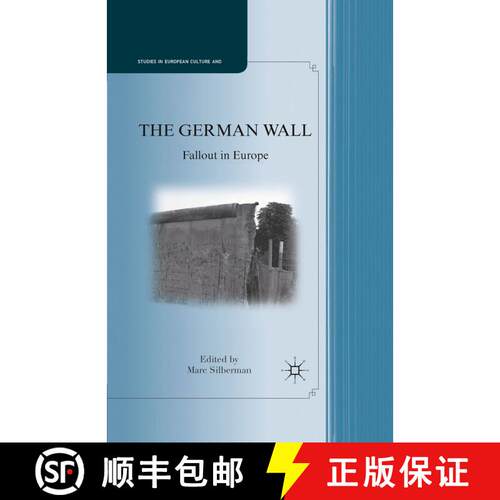 【3-4周达】The German Wall : Fallout in Europe (1st ed. 2011) [9781349294312]