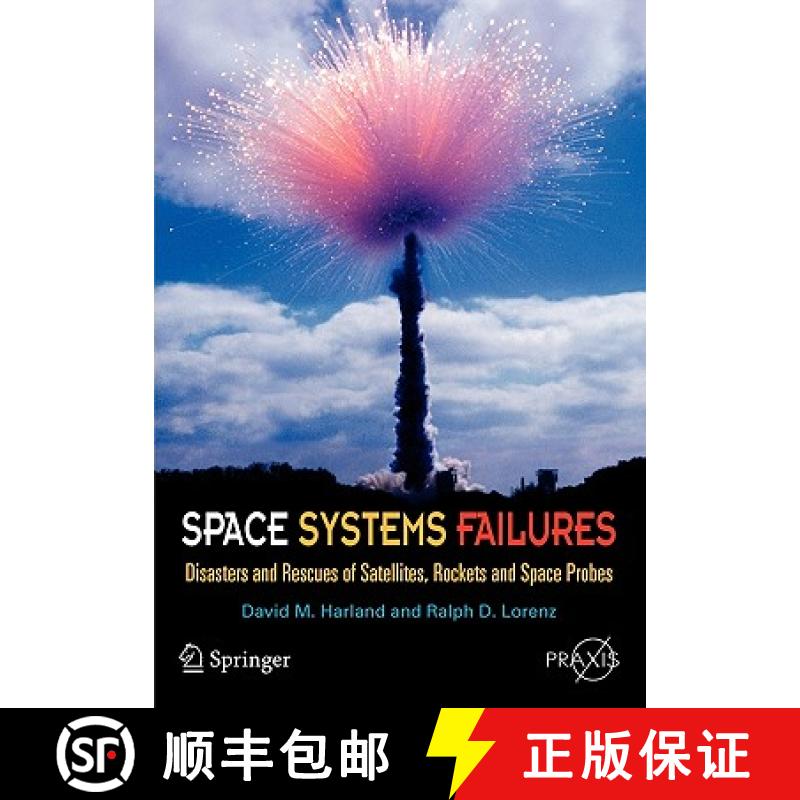 【3-4周达】Space Systems Failures: Disasters and Rescues of Satellites, Rocket and Space Probes [9780387215198]