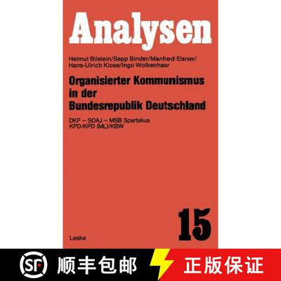 【3-4周达】Organisierter Kommunismus in Der Bundesrepublik Deutschland: Dkp -- Sdaj -- Msb Spartakus ... [9783810001405]