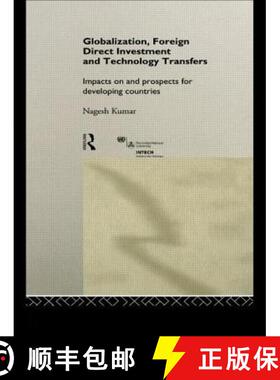 【3-4周达】Globalization, Foreign Direct Investment and Technology Transfers : Impacts on and Prospec... [9780415191111]