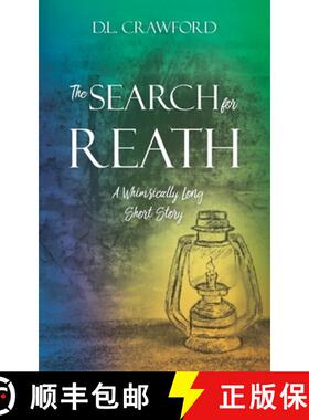 【3-4周达】The Search for Reath: A Whimsically Long Short Story [9781630502485]