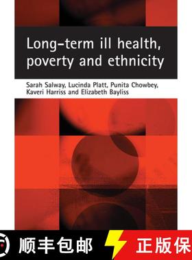 【2-3周达】Long-term ill health, poverty and ethnicity: A Mixed-Methods Investigation into the Experi... [9781861349934]