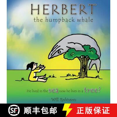 【3-4周达】Herbert the Humpback Whale: He lived in the sea now he lives in a tree? [9780957073807]