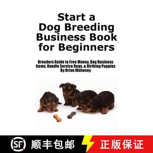 Book Money Start for Business Dog Ite... Free Beginners 9781951929930 Guide Breeding 预订 Breeders