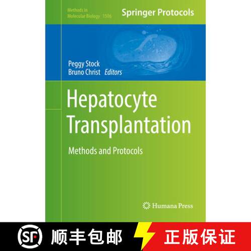 【3-4周达】精装 Hepatocyte Transplantation : Methods and Protocols (1st ed. 2017) [9781493965045]