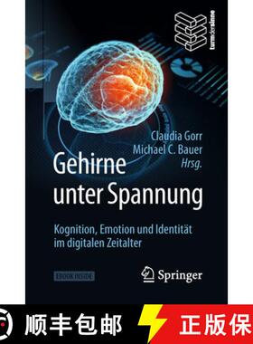【3-4周达】Gehirne Unter Spannung: Kognition, Emotion Und Identität Im Digitalen Zeitalter [9783662574621]