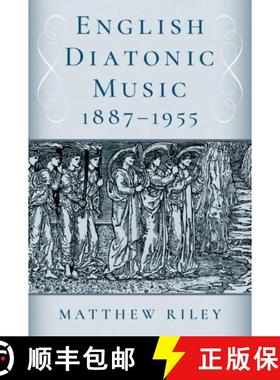【3-4周达】English Diatonic Music 1887A¢1955 [9780197684528]