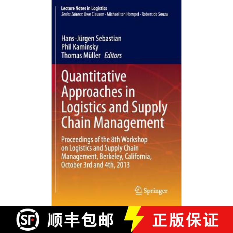 【3-4周达】Quantitative Approaches in Logistics and Supply Chain Management: Proceedings of the 8th W... [9783319128559]