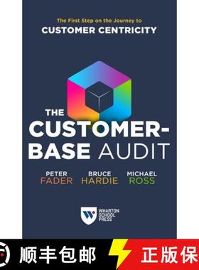 预订 The Customer-Base Audit: The First Step on the Journey to Customer Centricity [9781613631607]