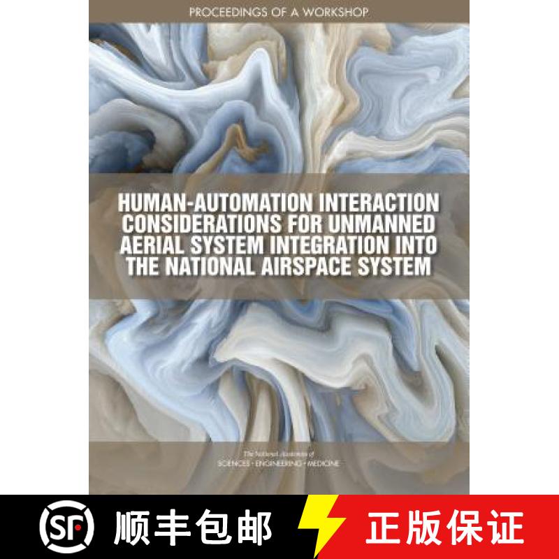 【3-4周达】Human-Automation Interaction Considerations for Unmanned Aerial System Integration Into th... [9780309471459]
