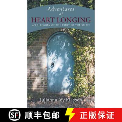 【3-4周达】Adventures of Heart Longing: An Allegory of the Fruit of the Spirit [9781490861852]